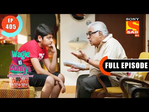 Atharva's Test  - Wagle Ki Duniya - Ep 405 - Full Episode - 16 July  2022