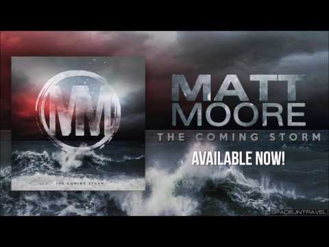 Matt Moore  - The Coming Storm