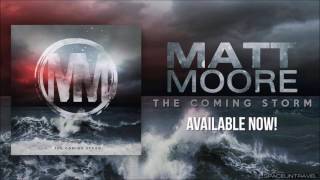 Matt Moore  - The Coming Storm