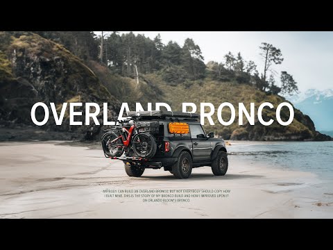 How To Build An Overland Bronco In 2023 Full Walk-Through