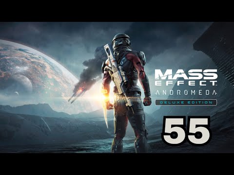 Zagrajmy w Mass Effect: Andromeda - odc. 55