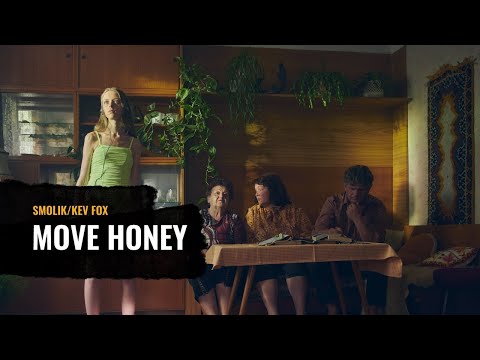 SMOLIK // KEV FOX - Move Honey (Official Video)