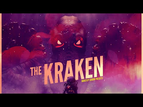 The Leviathan of Presets?! The Kraken Vol 1 -  Dubstep Serum Presets