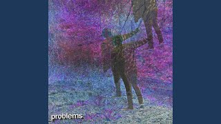 problems Music Video