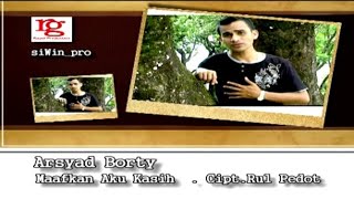 Download lagu Arsyad Borty - Maafkan Aku Kasih (HD Quality) mp3 Download lagu Arsyad Borty - Maafkan Aku Kasih (HD Quality) mp3