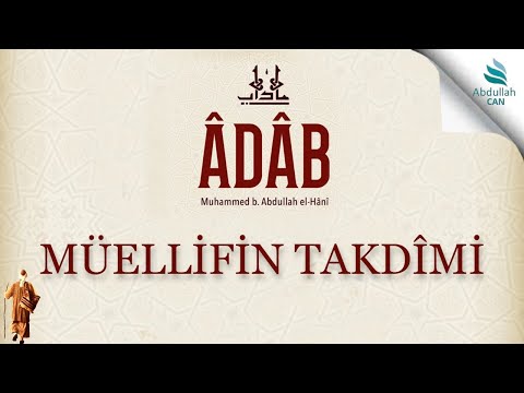 1- MÜELLİFİN TAKDÎMİ | ADAB Kitabı - Muhammed bin Abdullah el-Hânî