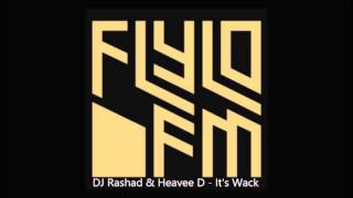 DJ Rashad & Heavee D - It's Wack