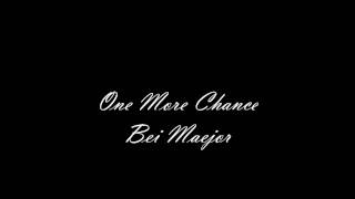 One More Chance- Bei Maejor