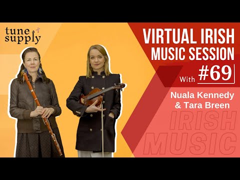 Virtual Irish Music Session #69: Nuala Kennedy and Tara Breen