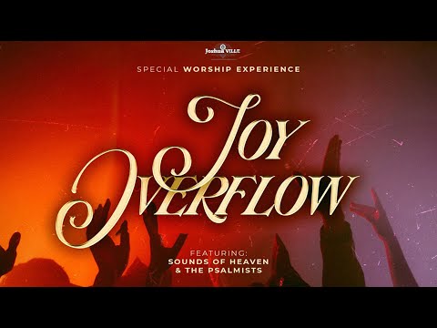 JOY OVERFLOW - SOH & THE PSALMISTS 23-04-2023