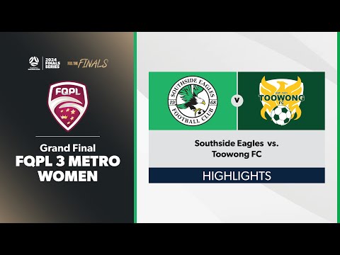 FQPL 3 Metro Women Grand Final - Southside Eagles vs. Toowong FC Highlights