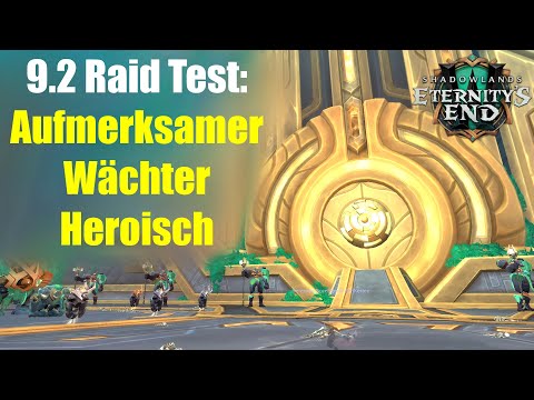Aufmerksamer Wächter Heroisch Raid Test | WoW 9.2 PTR