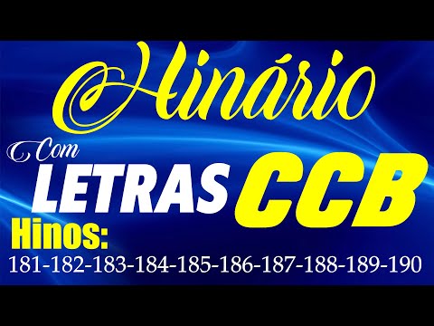 HINÁRIO COMPLETO COM LETRAS - HINOS CCB 10 HINOS EM SEQUENCIA do 181 ao 190
