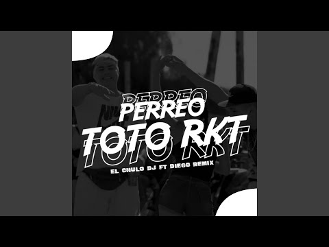 Perreo Toto Rkt (Remix)