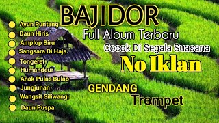 Download lagu DANGDUT BAJIDOR || AYUN PUNTANG FULL ALBUM TERBARU mp3