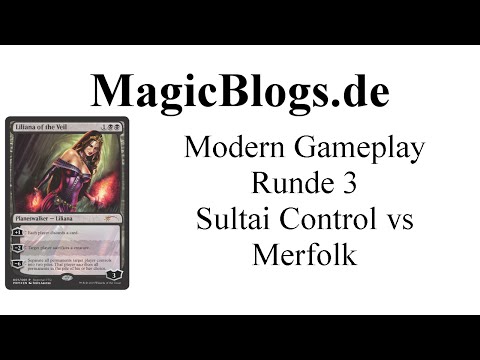 MtG Modern 8-man, Runde 3 -  Sultai Control vs Merfolk