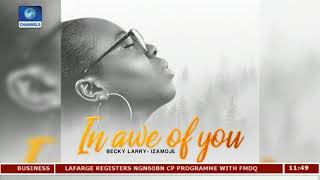 "Am All About Fulfilling My Purpose On Earth" Becky Larry Izamoje On Music Career Pt.2 |Sunrise|