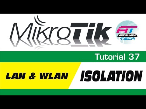 MikroTik Tutorial 37 - LAN & WiFi Client Isolation