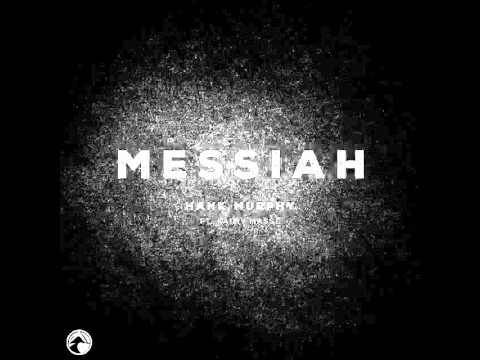 Hank Murphy feat. Kaimy Masse - Messiah