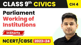 Parliament | Class 9 Civics Chapter 4 | Working of Institutions