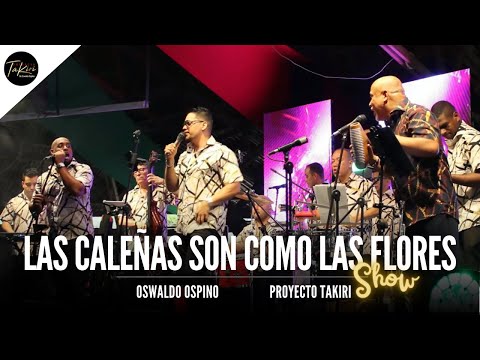 LAS CALEÑAS SON COMO LAS FLORES - PROYECTO TAKIRI (PIPER PIMIENTA)