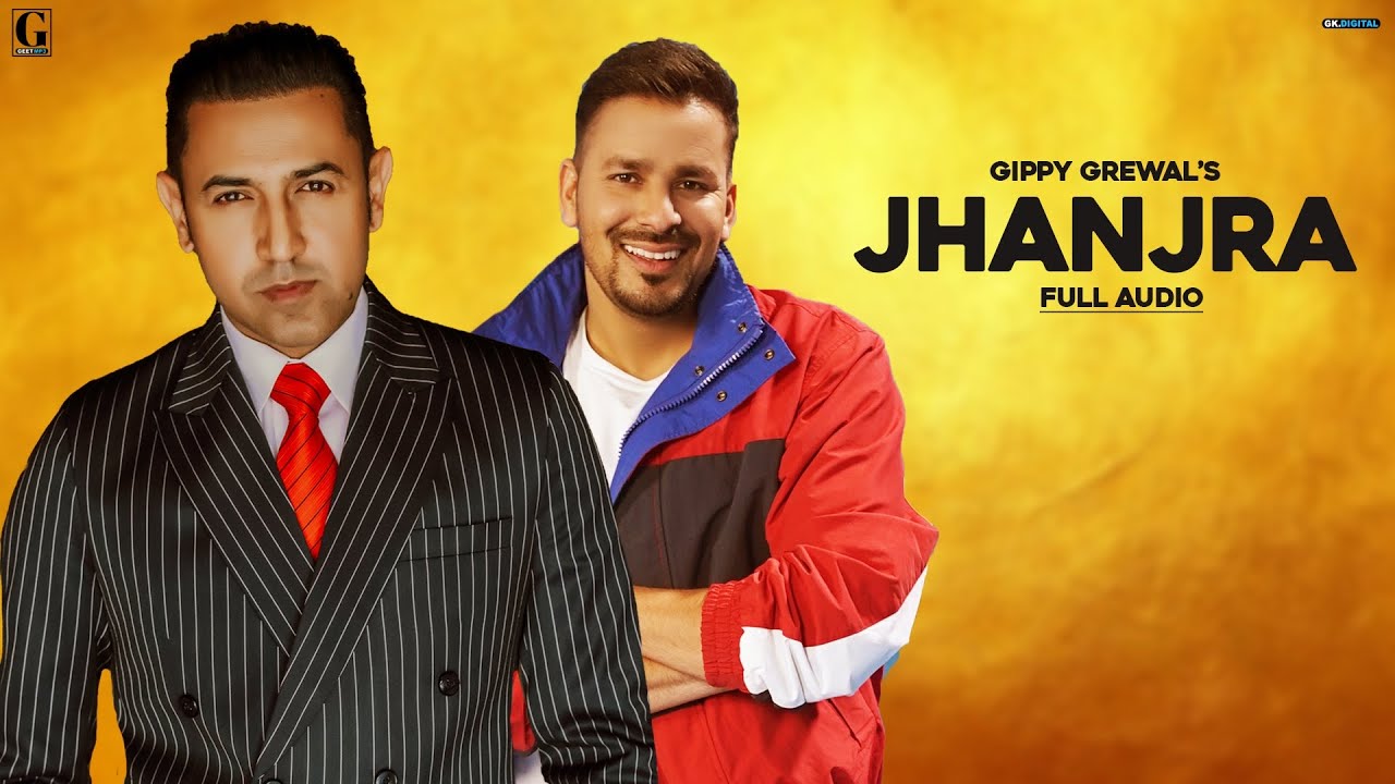 JHANJRA LYRICS – GIPPY GREWAL