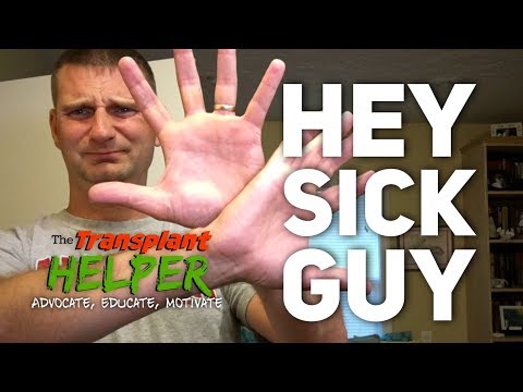 HEY SICK GUY! I don’t want what you have!