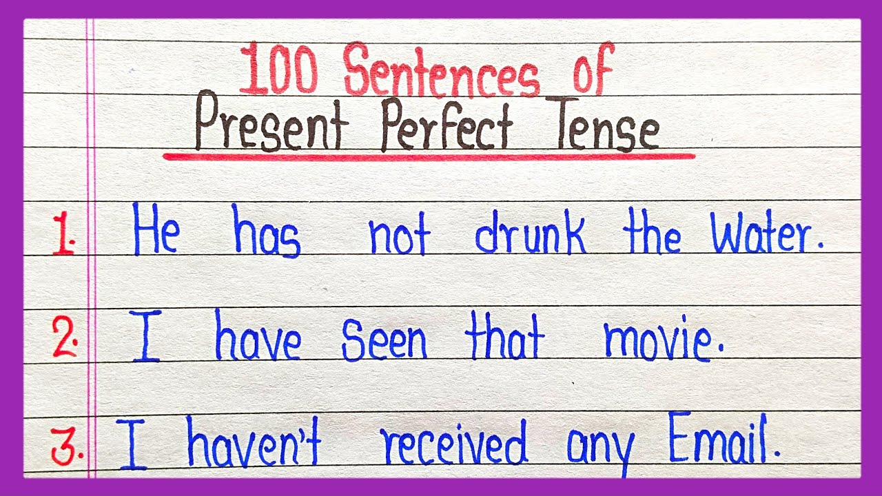 100 sentences of present perfect tense || 100 examples of Present perfect Tense in English grammar