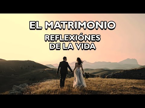 REFLEXIÓN - EL MATRIMONIO.- Reflexiones diarias, Pensamientos Positivos, Mejor Persona, De Dios.