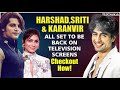 Harshad Sriti Karanvir All Set To Be Back On Television Screens Checkout How TellyChakkar