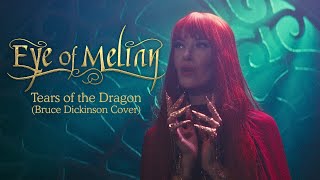 EYE OF MELIAN - Tears of the Dragon (Official Video) (Bruce Dickinson Cover) | Napalm Records