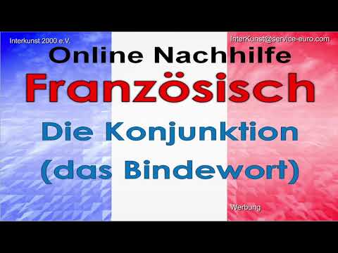 Online Nachhilfe Unterricht Französisch – Die Konjunktion  – Hausaufgabe & Prüfungsvorbereitung