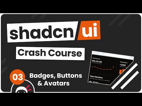 Shadcn UI Crash Course #3 - Badges, Buttons & Avatars