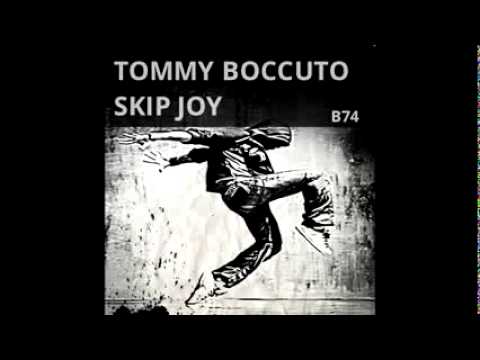 Tommy Boccuto Skip Joy Tech House