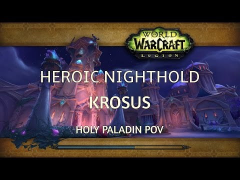 Heroic Nighthold - Krosus (Holy Paladin POV)