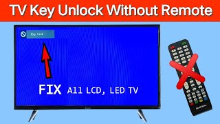 Keys Lock On TV How To Fix Without A Remote | Without Remote LCD/LED/TV Key Unlock