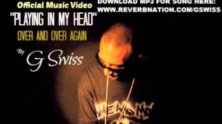 G Swiss - Playing In My Head / Over & Over Again (Break Up Song)