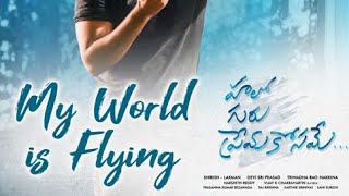 My world is flying|# hello guru prema kosame |#chimpunk version