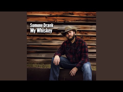 Someone Drank My Whiskey