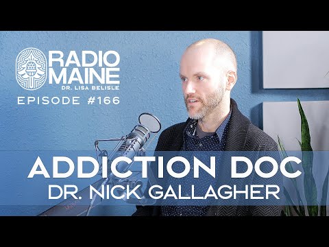 Radio Maine: Addiction Doc: Dr. Nick Gallagher