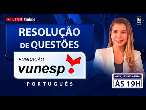 LIVE #216 - VUNESP - RESOLUÇÃO DE QUESTÕES - PORTUGUÊS