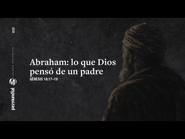 Abraham, lo que Dios pensó de un padre