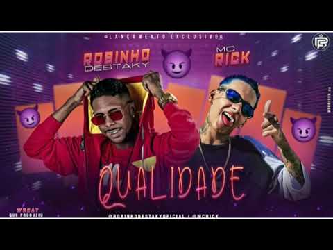MC RICK E ROBINHO DESTAKY - QUALIDADE - BREGA FUNK 2019