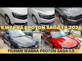 5 WARNA PROTON SAGA 1.5 MC3 AMA 2026 | 5 COLOURS PROTON SAGA