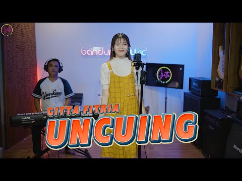UNCUING - GITTA FITRIA | LIVE COVER BAJIDOR