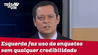 Jorge Serrão: Atuais pesquisas são retrato soviético do momento