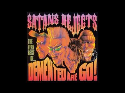 Demented are Go - Satans Rejects
