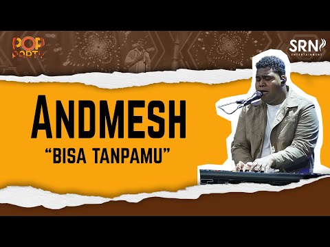 Andmesh - Bisa Tanpamu (Official Live Music on Pop Party)