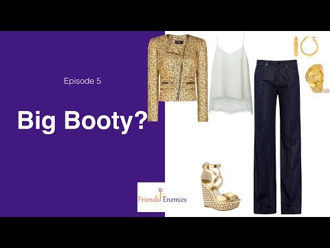 Frenemies: Enemy 5: In order to succeed, you must kill these jeans