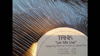 TANK let me live feat mannie fresh and jazze pha......by doaxe